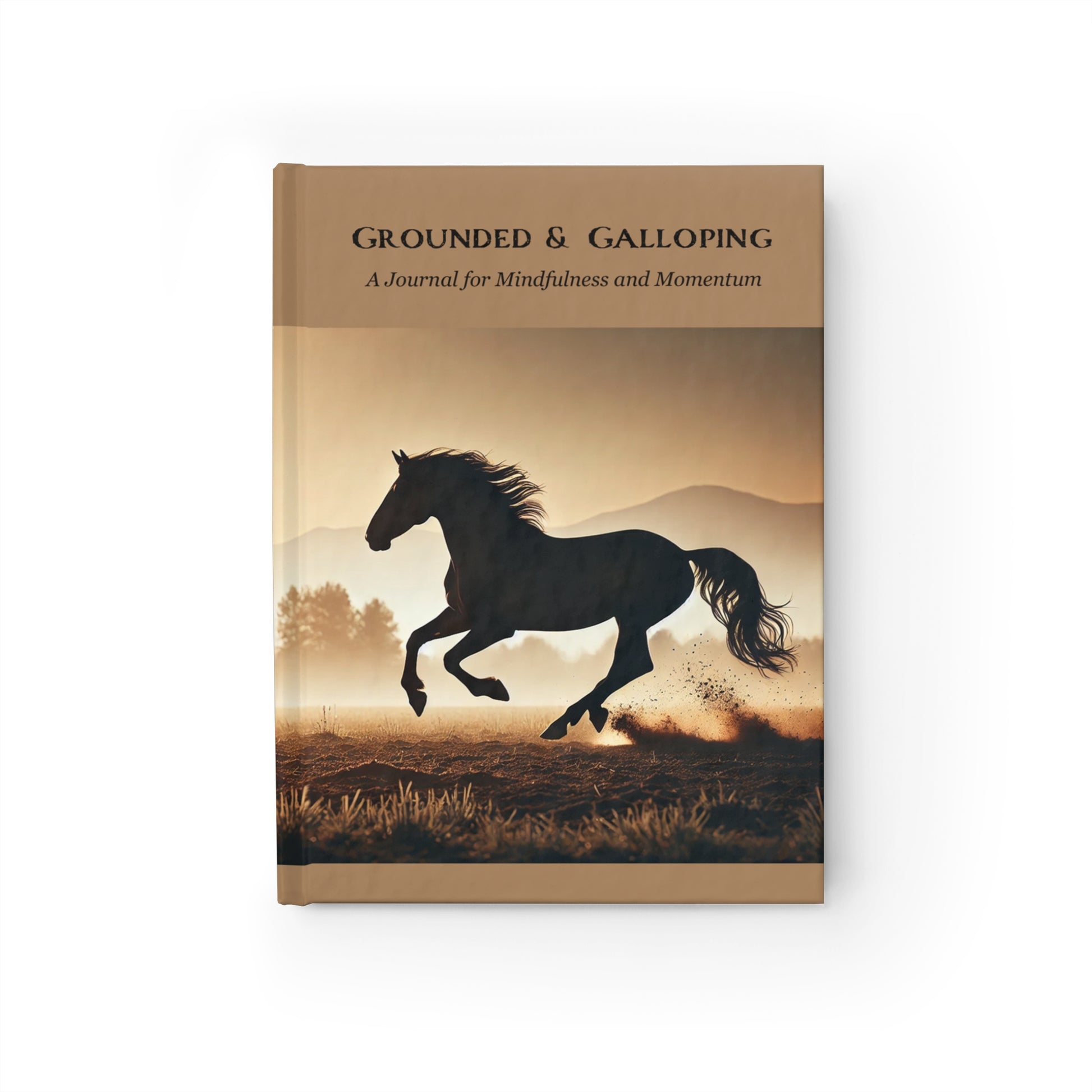 Grounded & Galloping: A Journal for Mindfulness and Momentum