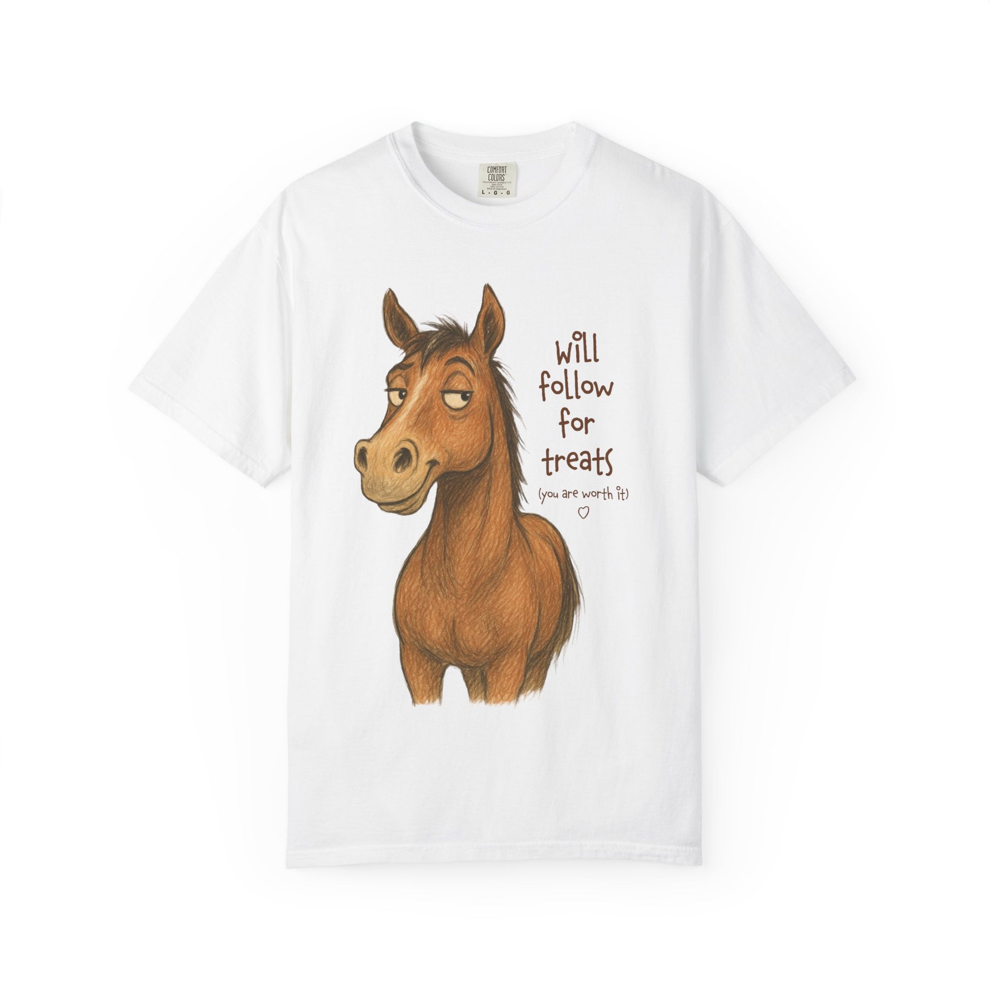 Will Follow for Treats (You Are Worth It) T-Shirt
