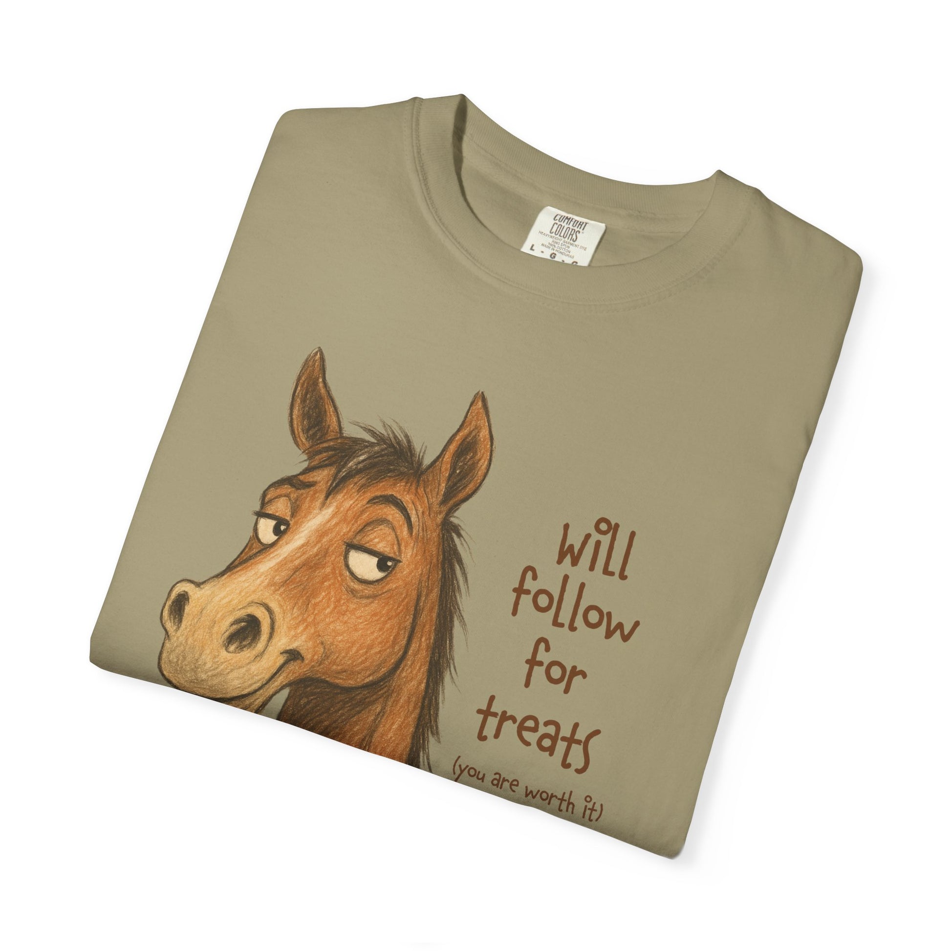 Will Follow for Treats (You Are Worth It) T-Shirt