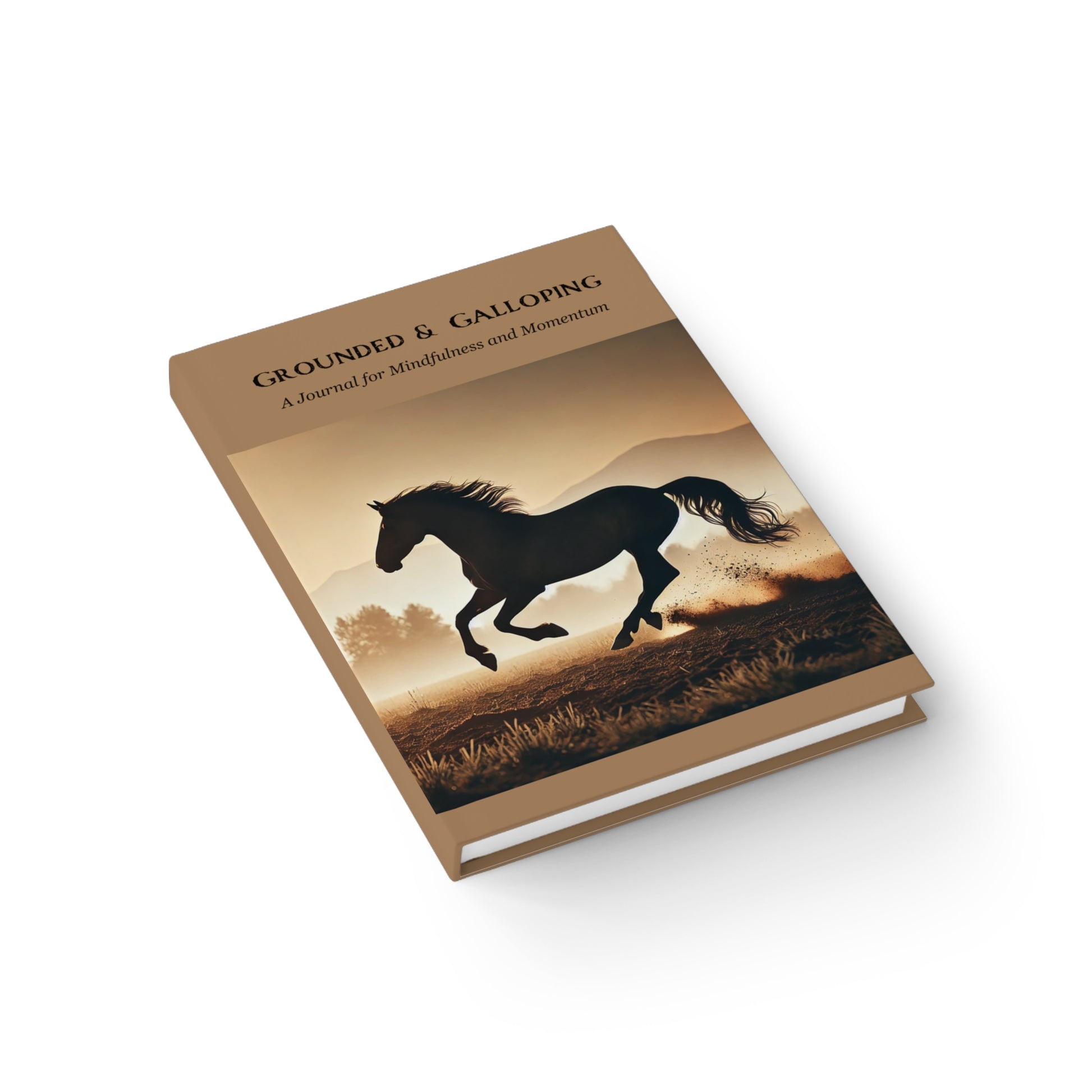 Grounded & Galloping: A Journal for Mindfulness and Momentum