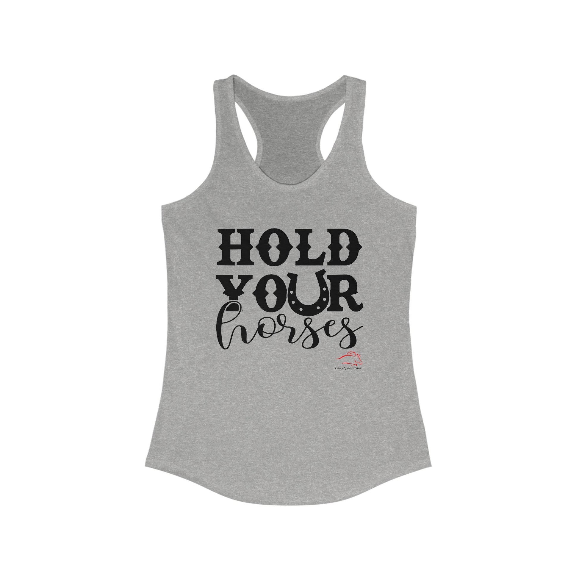Hold Your Horses Racerback Tank