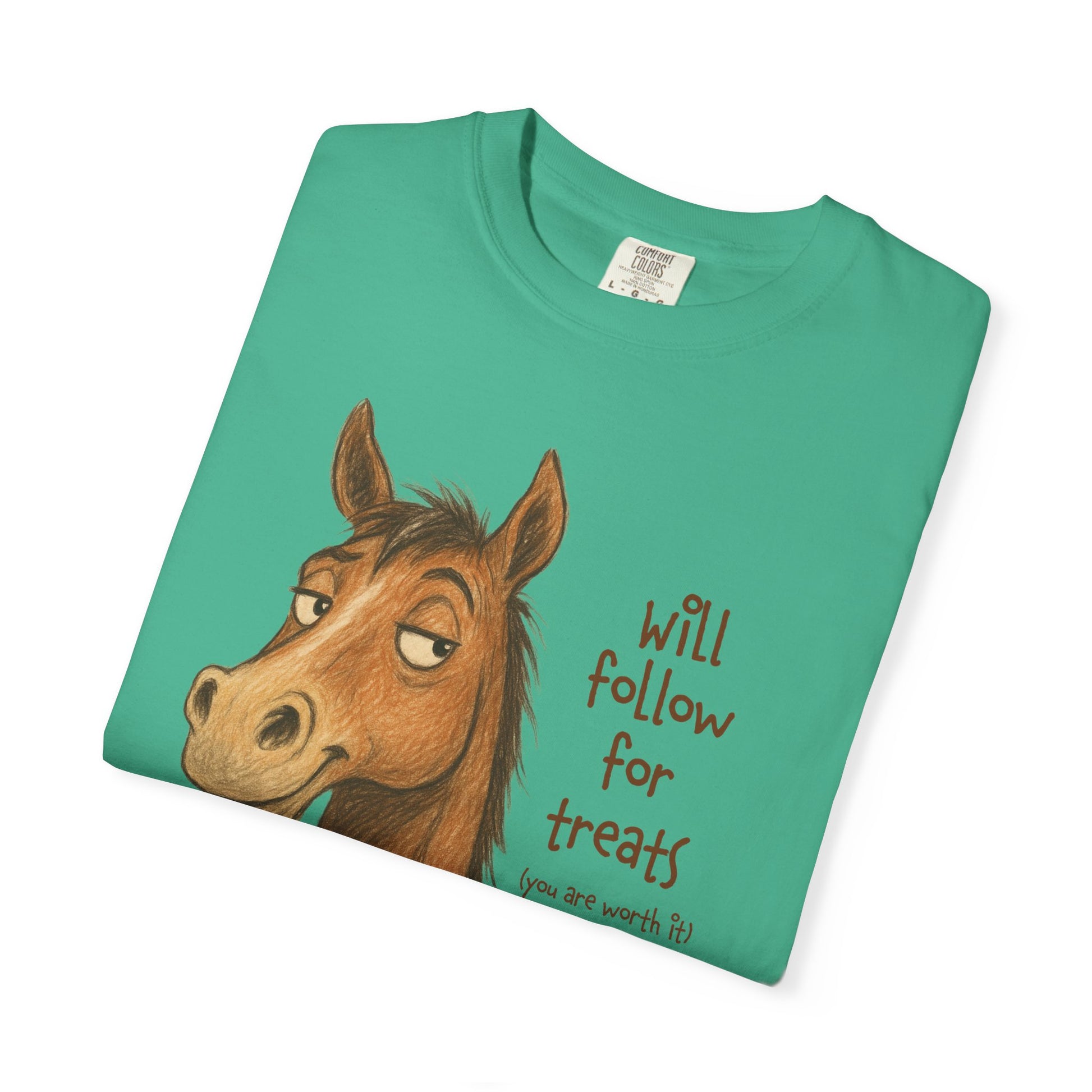 Will Follow for Treats (You Are Worth It) T-Shirt