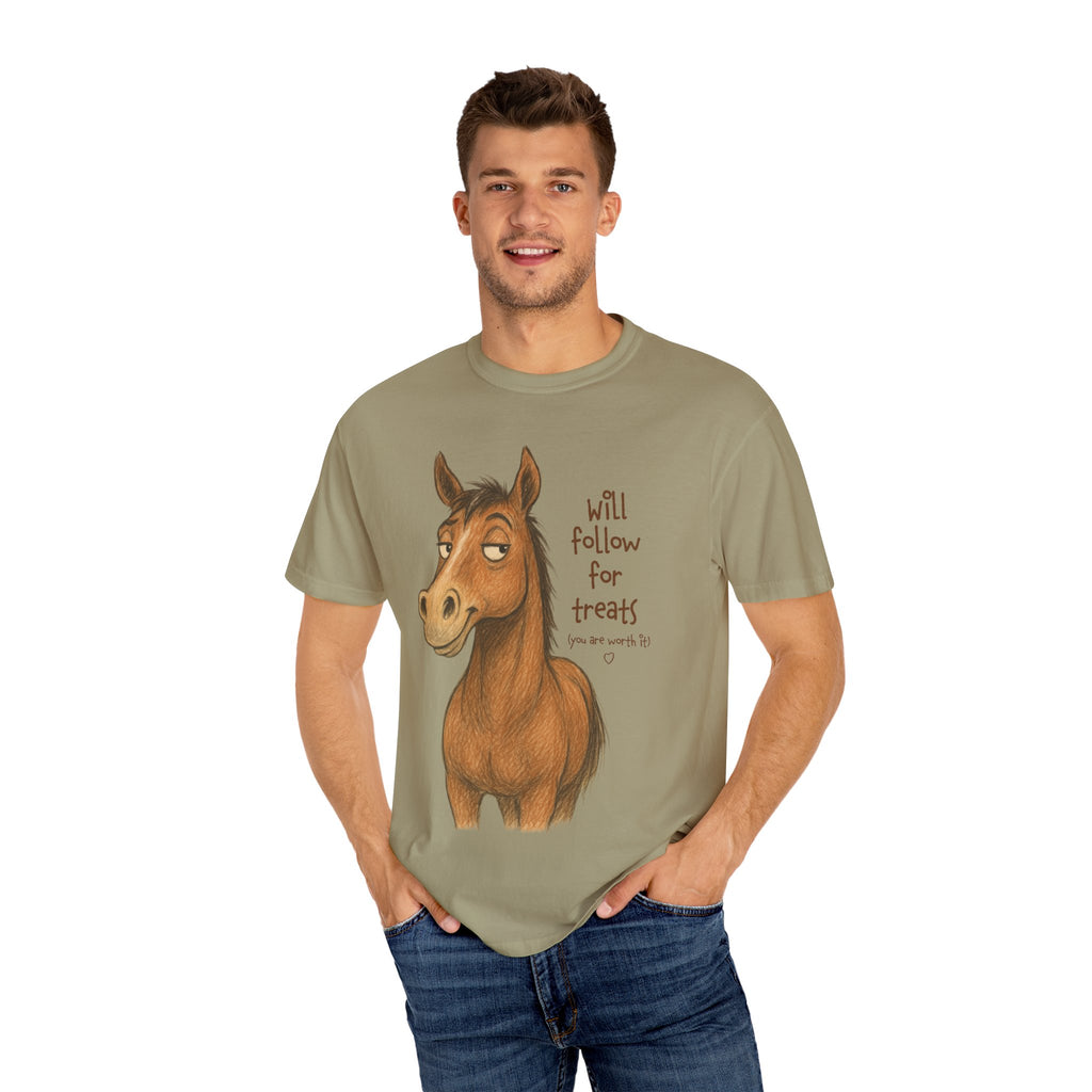 Will Follow for Treats (You Are Worth It) T-Shirt