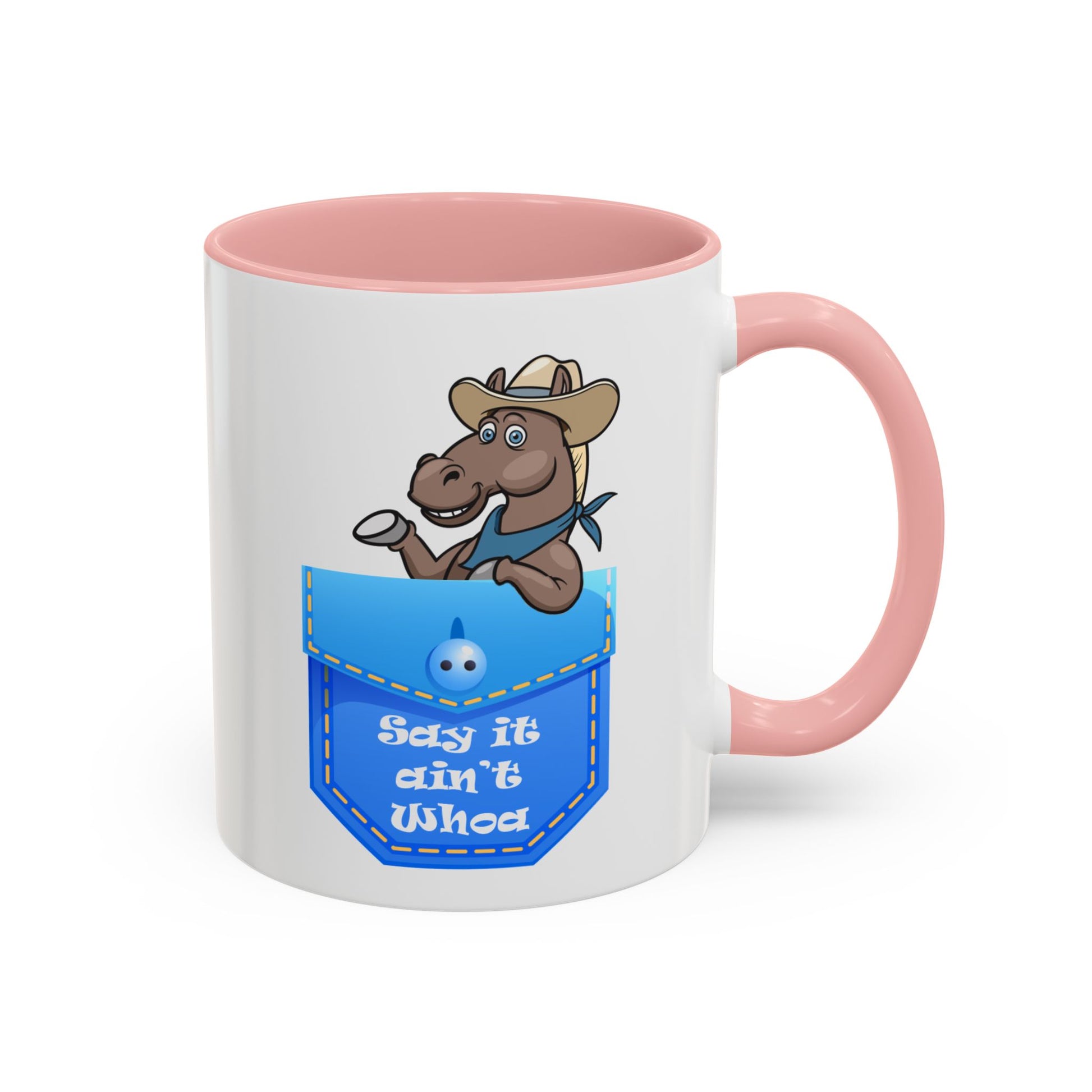 Say It Ain't Whoa Pocket Pony Coffee Mug
