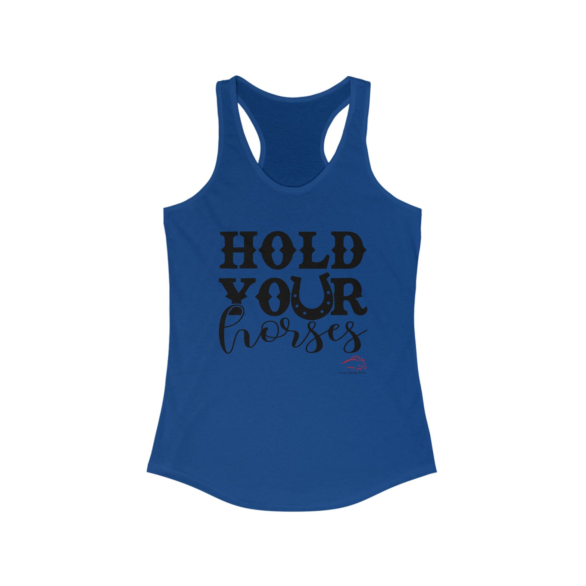 Hold Your Horses Racerback Tank