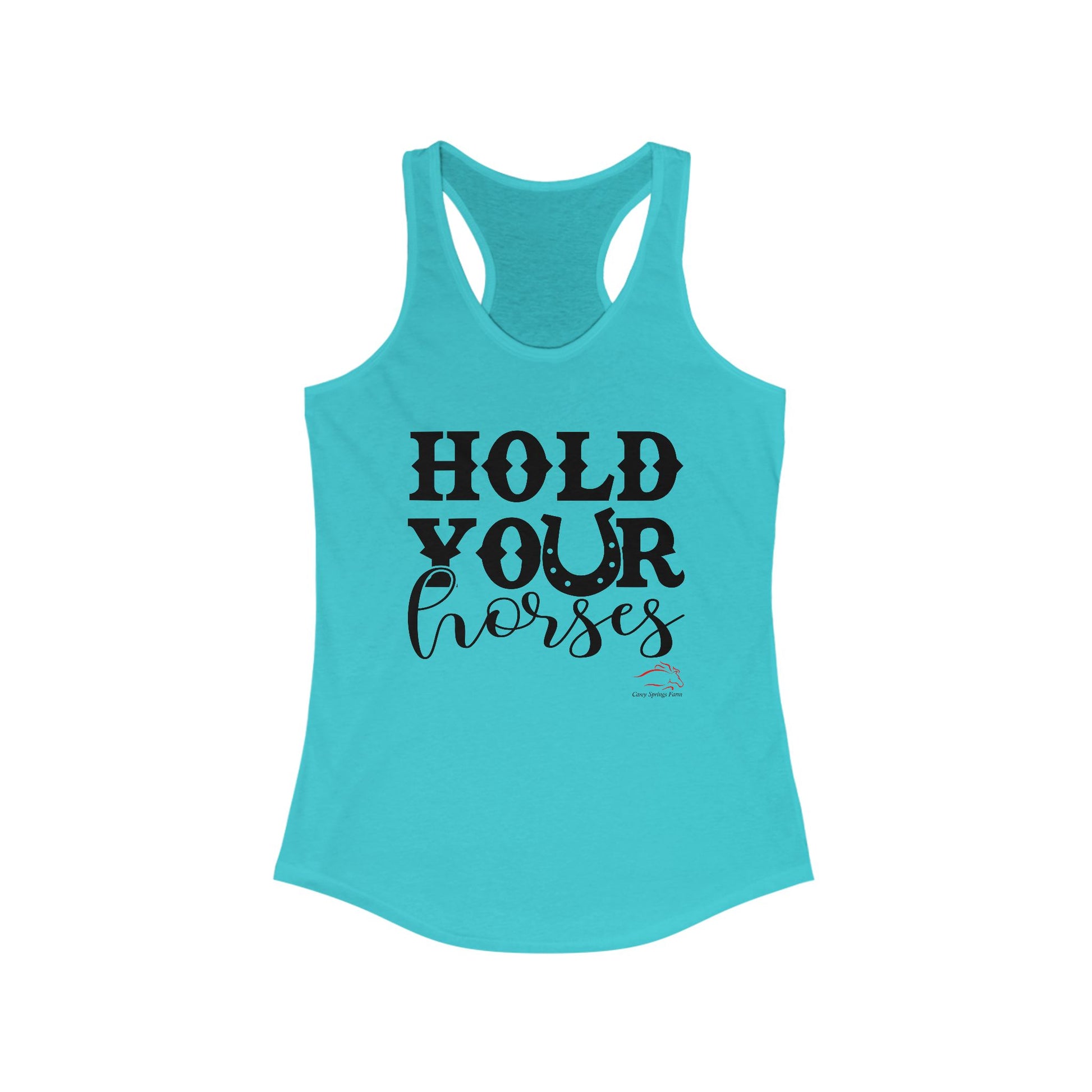 Hold Your Horses Racerback Tank