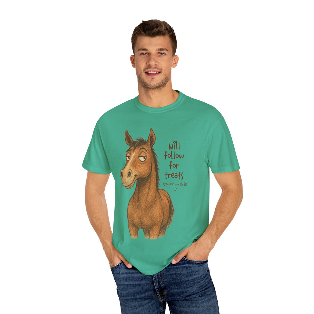 Will Follow for Treats (You Are Worth It) T-Shirt